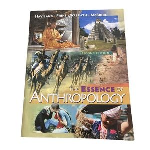 The Essence of Anthropology Text Book by Haviland, Prins, Walkathon, McBride EUC